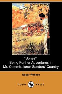 Edgar Wallace - «Bones»