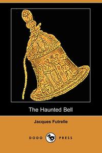 The Haunted Bell (Dodo Press)