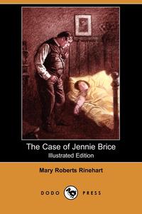 The Case of Jennie Brice (Illustrated Edition) (Dodo Press)