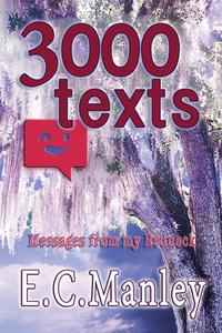 E C Manley - «3000 texts»
