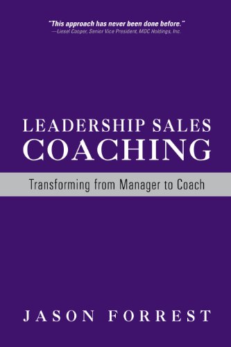 Leadership Sales Coaching: Transforming Manager to Coach