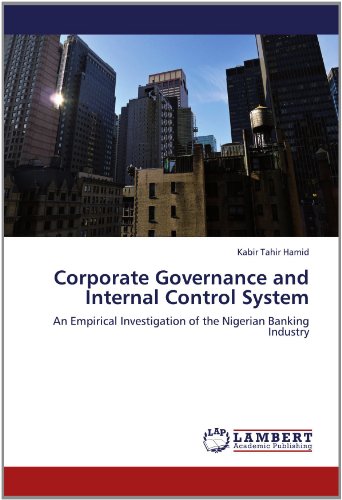 Corporate Governance and Internal Control System: An Empirical Investigation of the Nigerian Banking Industry