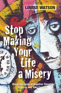 Stop Making Your Life a Misery
