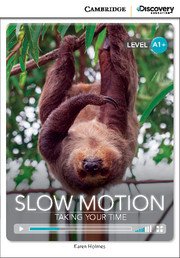 Slow Motion: Taking Your Time: Level A1+