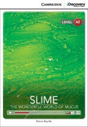 Slime: the Wonderful World of Mucus: Level A2