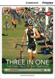 Three in One: the Challenge of the Triathlon: Level A2