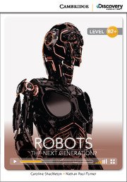 Robots: The Next Generation? Level B2+