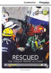 Rescued: The Chilean Mining Accident: Intermediate Book with Online Access