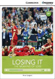 Brian Sargent - «Losing it: The Meaning of Loss: Level B1»