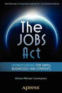 William Michael Cunningham - «The JOBS Act: Crowdfunding for Small Businesses and Startups»