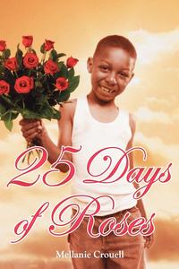 Mellanie Crouell - «25 Days of Roses»