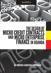 The Design of Micro Credit Contracts and Micro Enterprise Finance in Uganda