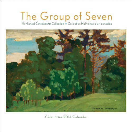 Mcmichael Canadian Art Colleciton - «The Group of Seven 2014 Calendar»
