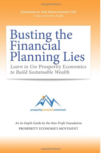 Prosperity Economics Movement, Kim D.H. Butler - «Busting the Financial Planning Lies: Learn to Use Prosperity Economics to Build Sustainable Wealth»
