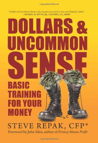 Dollars & Uncommon Sense: Basic Training for Your Money