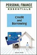 Julia A. Heath - «Credit and Borrowing (Personal Finance Essentials)»