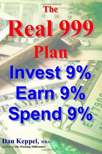 Dan Keppel MBA - «The REAL 999 Plan: Invest 9% Earn 9% Spend 9%»