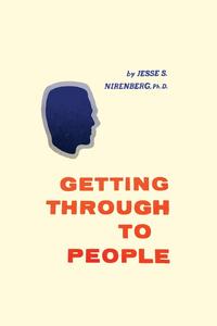 Jesse S. Nirenberg - «Getting Through to People»