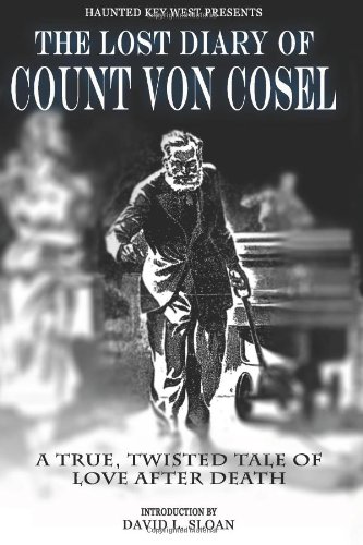 Carl Von Cosel - «The Lost Diary Of Count Von Cosel»