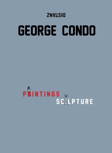 George Condo: Paintings, Sculpture