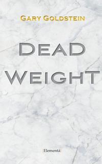 Gary Goldstein - «Dead Weight»