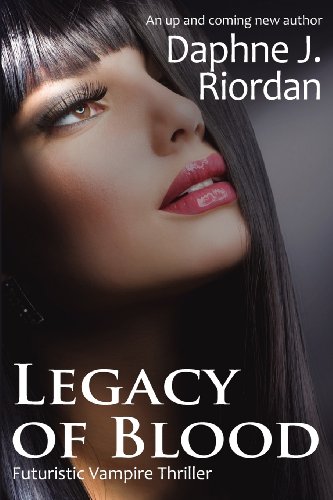 Legacy of Blood, A Futuristic Vampire Thriller (Red Death) (Volume 1)