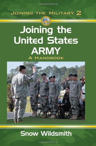 Snow Wildsmith - «Joining the United States Army: A Handbook (Joining the Military)»