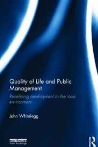 John Whitelegg - «Quality of Life and Public Management: Redefining Development in the Local Environment»