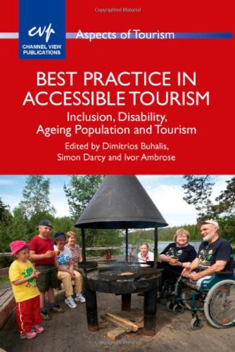Dimitrios Buhalis, Simon Darcy, Ivor Ambrose - «Best Practice in Accessible Tourism: Inclusion, Disability, Ageing Population and Tourism (Aspects of Tourism)»