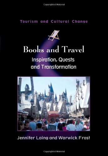 Books and Travel: Inspiration, Quests and Transformation (Tourism and Cultural Change)
