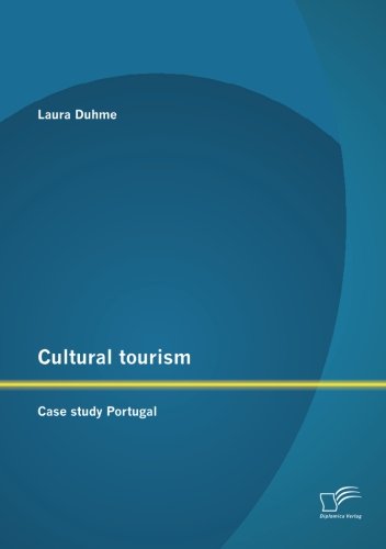 Laura Duhme - «Cultural tourism: Case study Portugal»