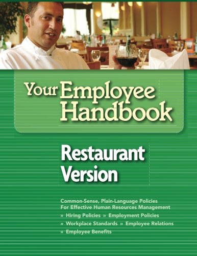 Your Employee Handbook Restaurant Version: Human Resources Policies and Procedures