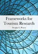 Douglas G. Pearce - «Frameworks for Tourism Research»