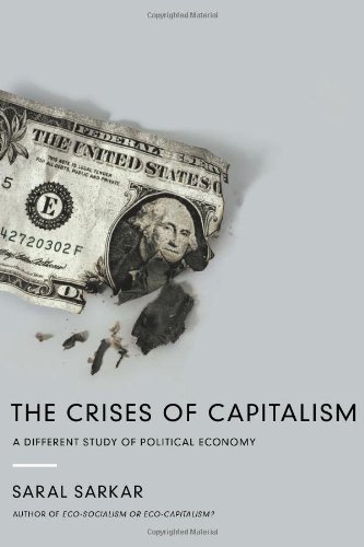 The Crises of Capitalism: A Different Study of Political Economy