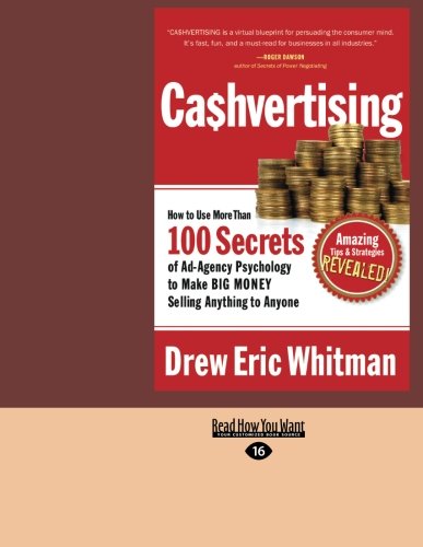 Cashvertising: How to Use More Than 100 Secrets of Ad-Agency Psychology to Make Big Money Selling Anything to Anyone