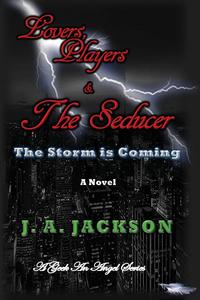 J A Jackson - «Lovers, Players and The Seducer»