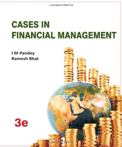 I M Pandey, Ramesh Bhat - «Cases in Financial Management»
