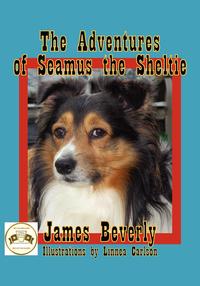 James Beverly - «The Adventures of Seamus the Sheltie»