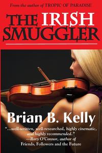 Brian B. Kelly - «The Irish Smuggler»