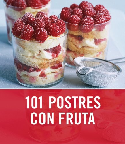 Jane Hornby - «101 postres con fruta / 101 Fruity Puds (Spanish Edition)»