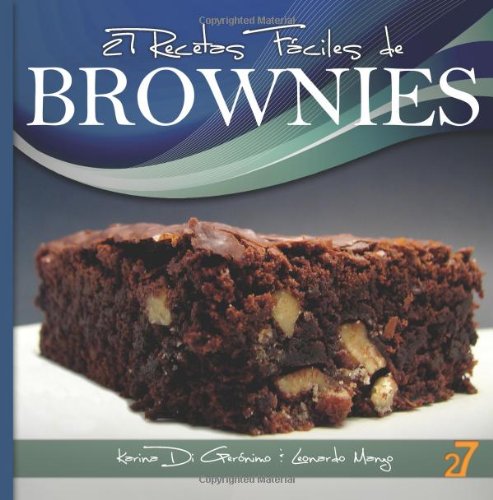 27 Recetas Faciles de Brownies (Volume 2) (Spanish Edition)