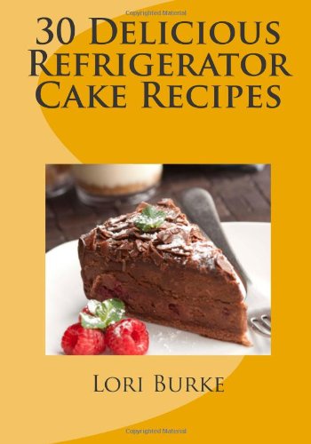 30 Delicious Refrigerator Cake Recipes