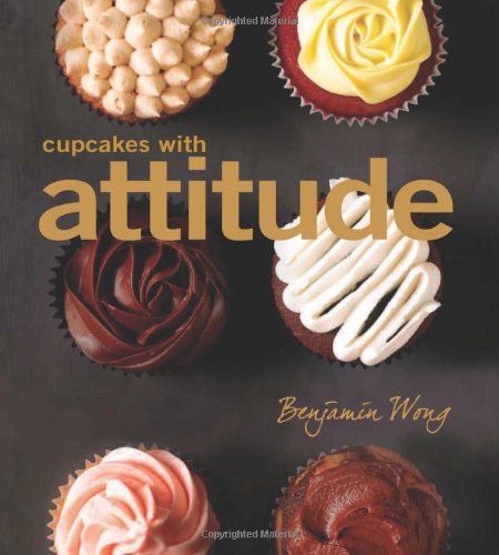 Benjamin Wong - «Cupcakes with Attitude»