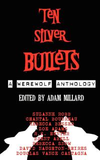 Brent Abell - «Ten Silver Bullets»