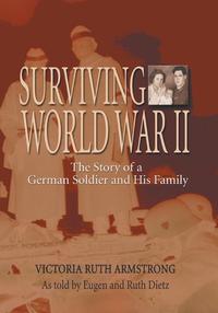 Victoria Ruth Armstrong - «Surviving World War II»