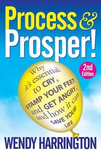 Wendy Harrington - «Process and Prosper 2nd Edition»