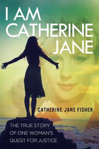 Catherine Jane Fisher - «I am Catherine Jane»