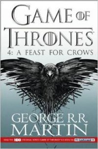 George R. R. Martin - «Game of Thrones: A Feast for Crows»