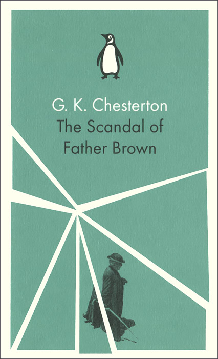 G. K. Chesterton - «The Scandal of Father Brown»