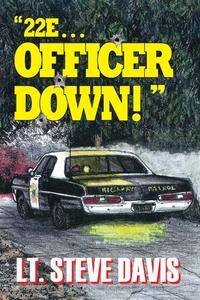 22e ... Officer Down!